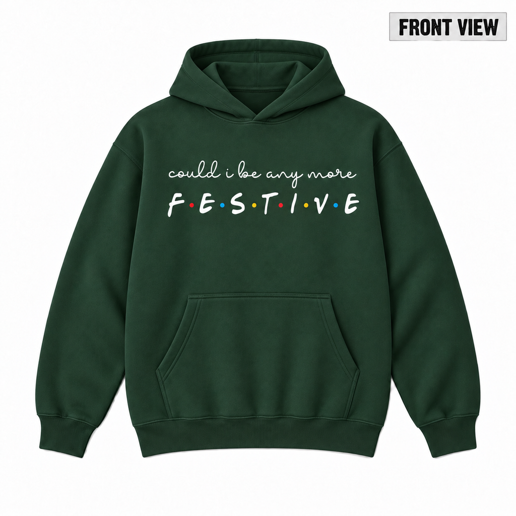 Could I Be Any More Festive Christmas Graphic Apparel
