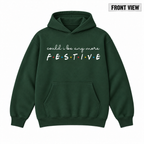Could I Be Any More Festive Christmas Graphic Apparel