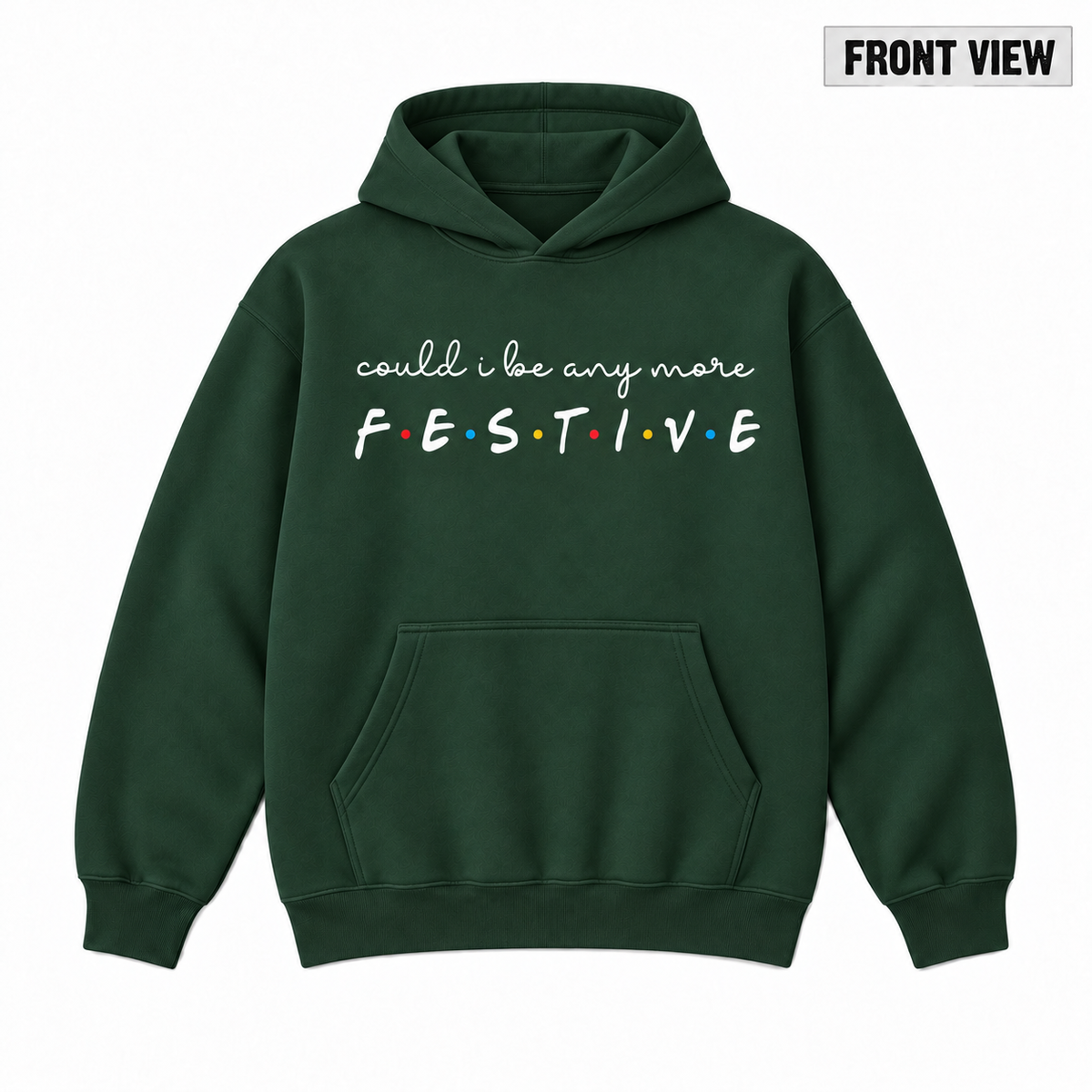 Could I Be Any More Festive Christmas Graphic Apparel