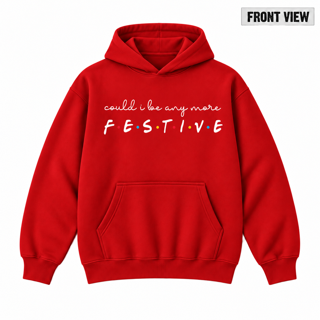 Could I Be Any More Festive Christmas Graphic Apparel