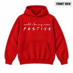 Could I Be Any More Festive Christmas Graphic Apparel
