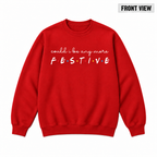 Could I Be Any More Festive Christmas Graphic Apparel