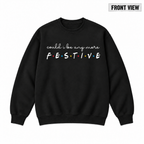 Could I Be Any More Festive Christmas Graphic Apparel