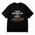 I BOUGHT SEMICONDUCTORS AND STORAGE FUNNY INVESTOR T-SHIRT