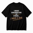I BOUGHT SEMICONDUCTORS AND STORAGE FUNNY INVESTOR T-SHIRT