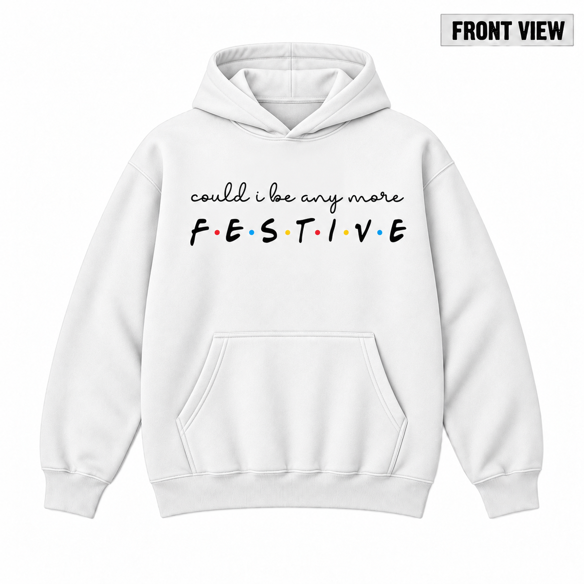Could I Be Any More Festive Christmas Graphic Apparel