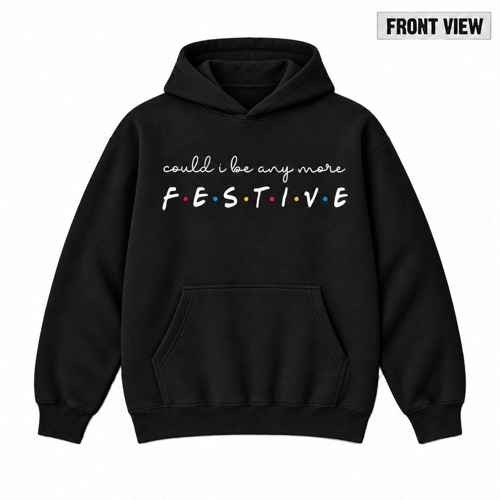 Could I Be Any More Festive Christmas Graphic Apparel