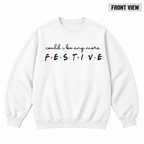 Could I Be Any More Festive Christmas Graphic Apparel