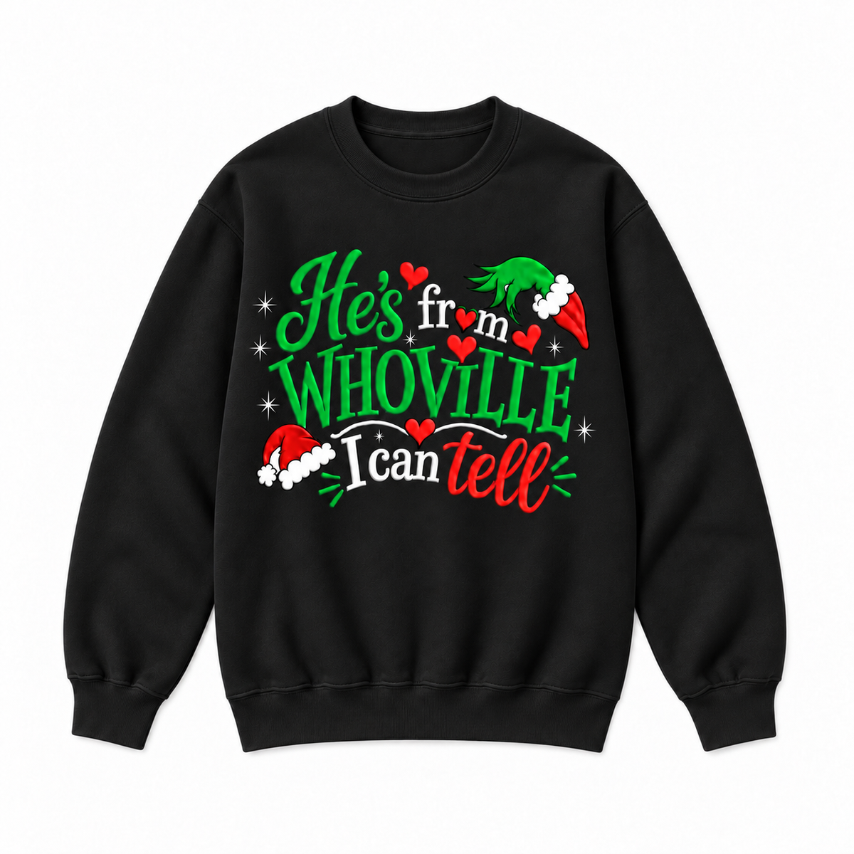 He’s From Whoville I Can Tell Embroidered Christmas Sweatshirt & Hoodie