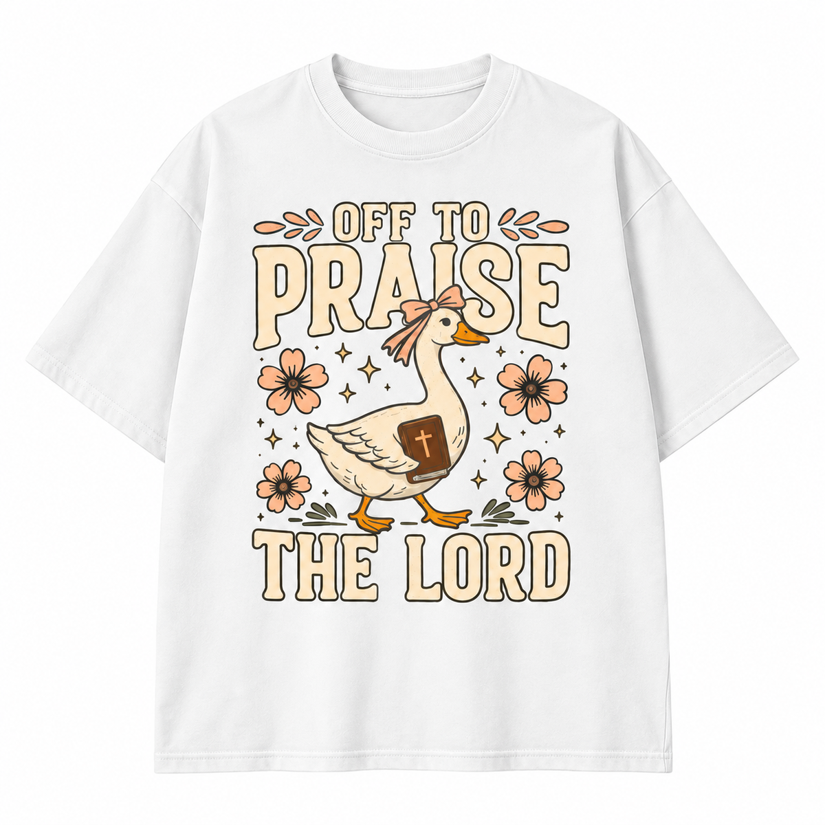 Off to Praise the Lord Faith Goose Graphic Apparel