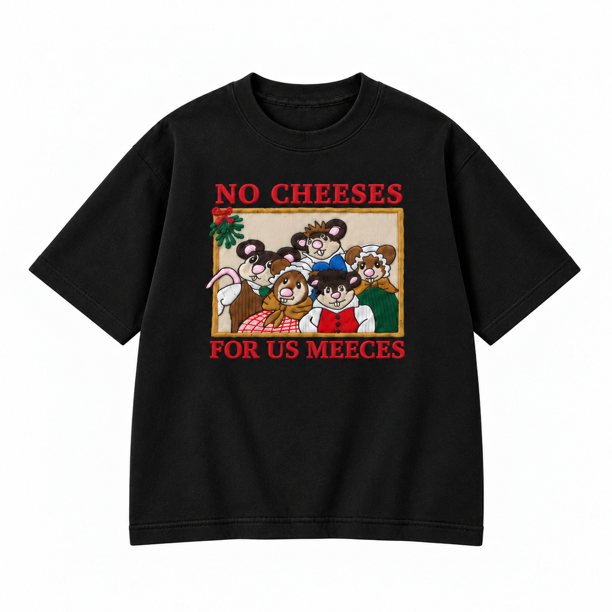 No Cheeses For Us Meecees Christmas Mice Embroidered Apparel