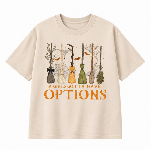 A Girl’s Gotta Have Options Halloween Broom Graphic Apparel