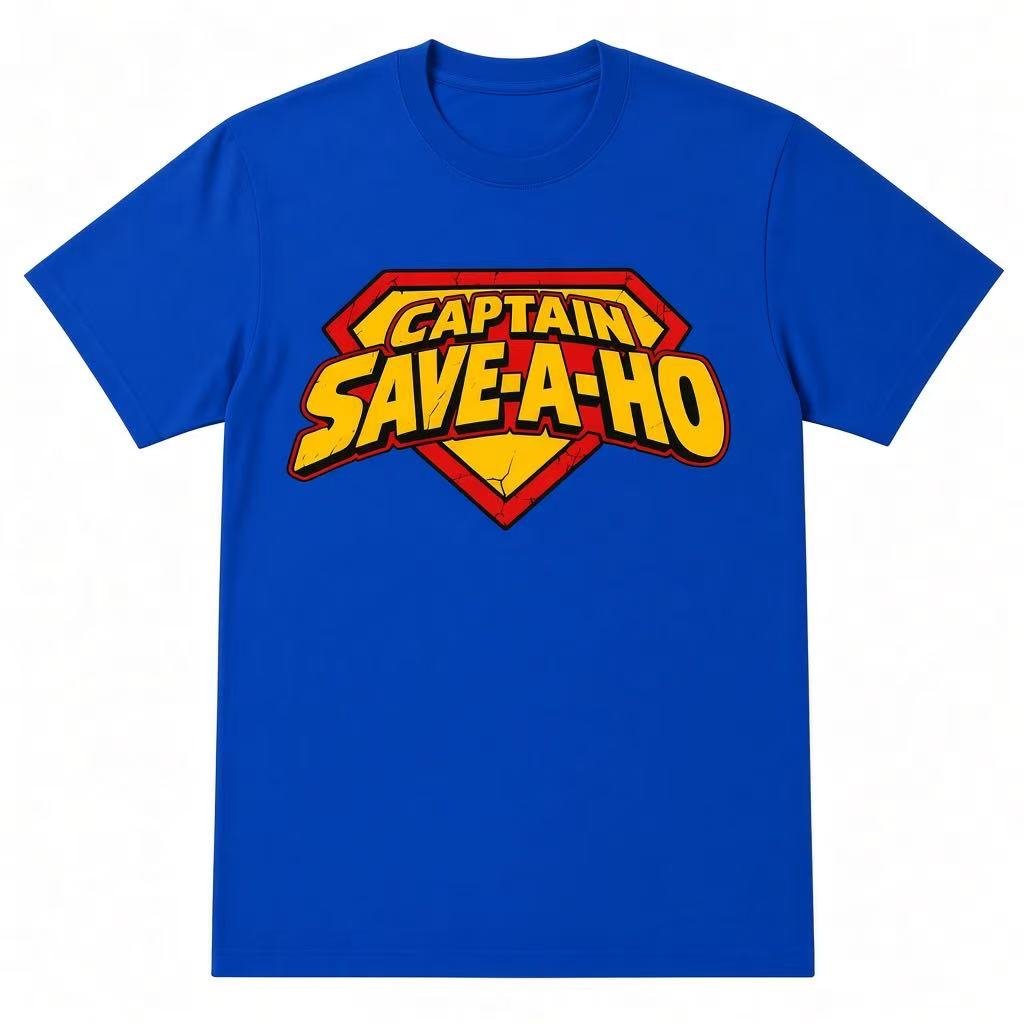 Captain Save-A-Ho Superhero Funny Graphic Apparel