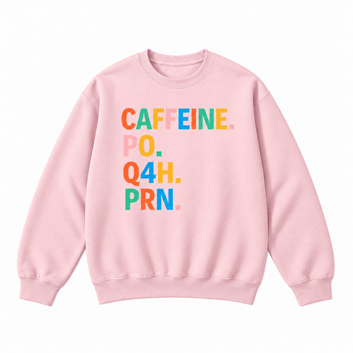 Caffeine PO Q4H PRN Medical Humor Graphic Apparel