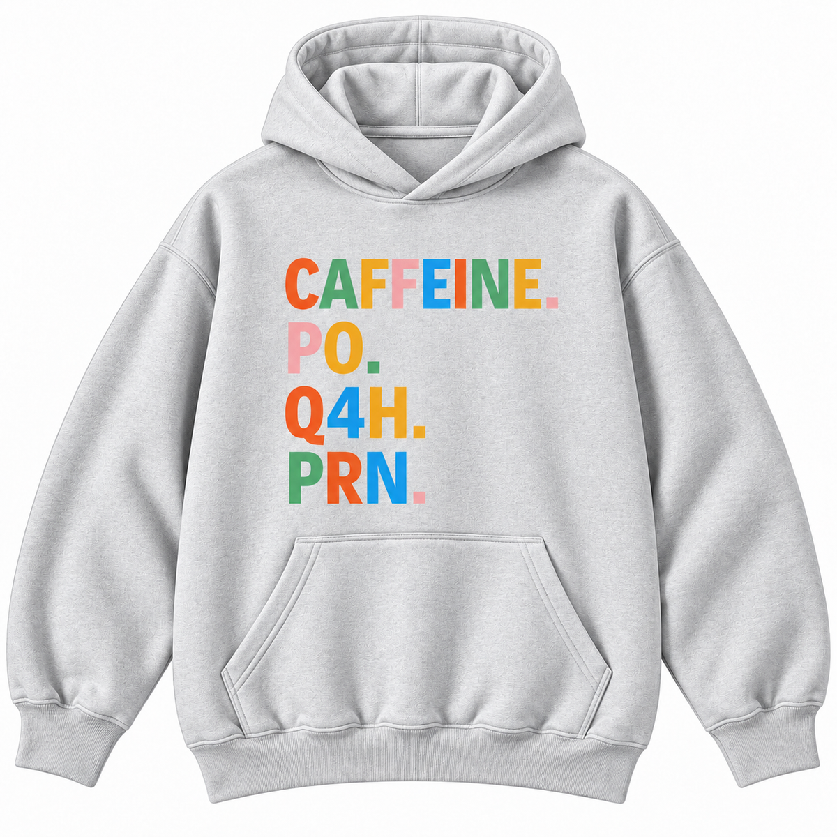 Caffeine PO Q4H PRN Medical Humor Graphic Apparel