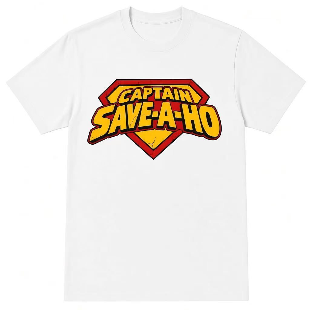 Captain Save-A-Ho Superhero Funny Graphic Apparel