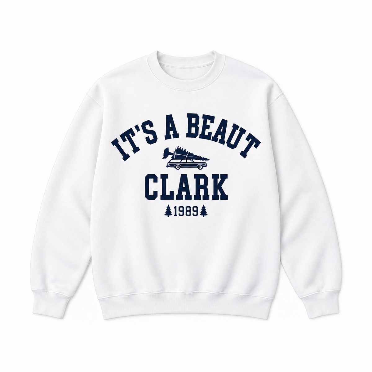 It’s a Beaut Clark 1989 Christmas Graphic Sweatshirt & Hoodie