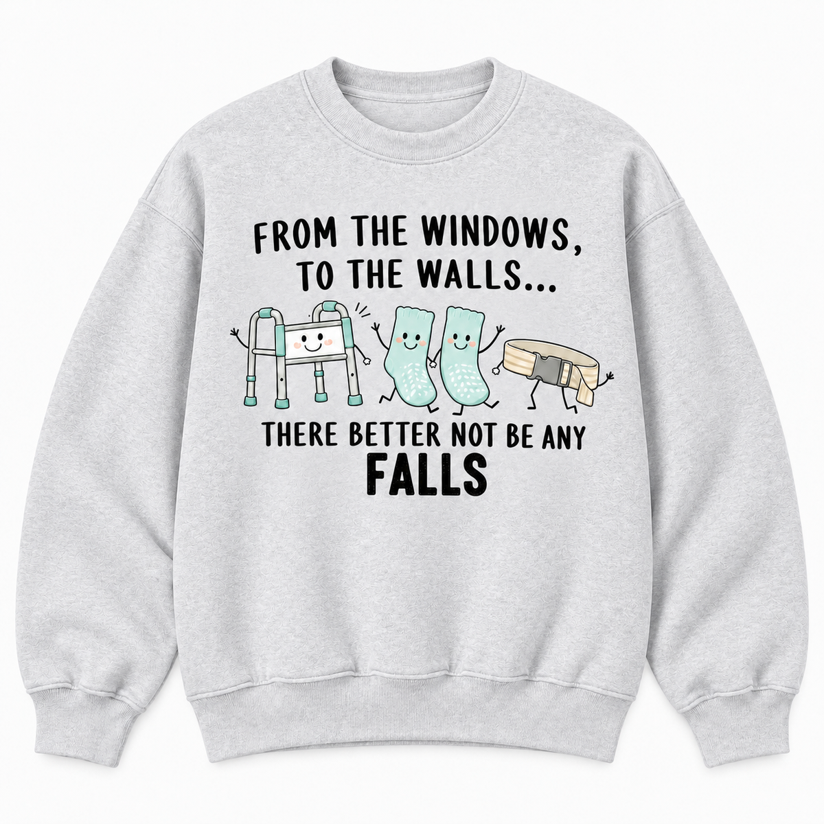 From the Windows to the Walls Nurse Sweatshirt & Hoodie