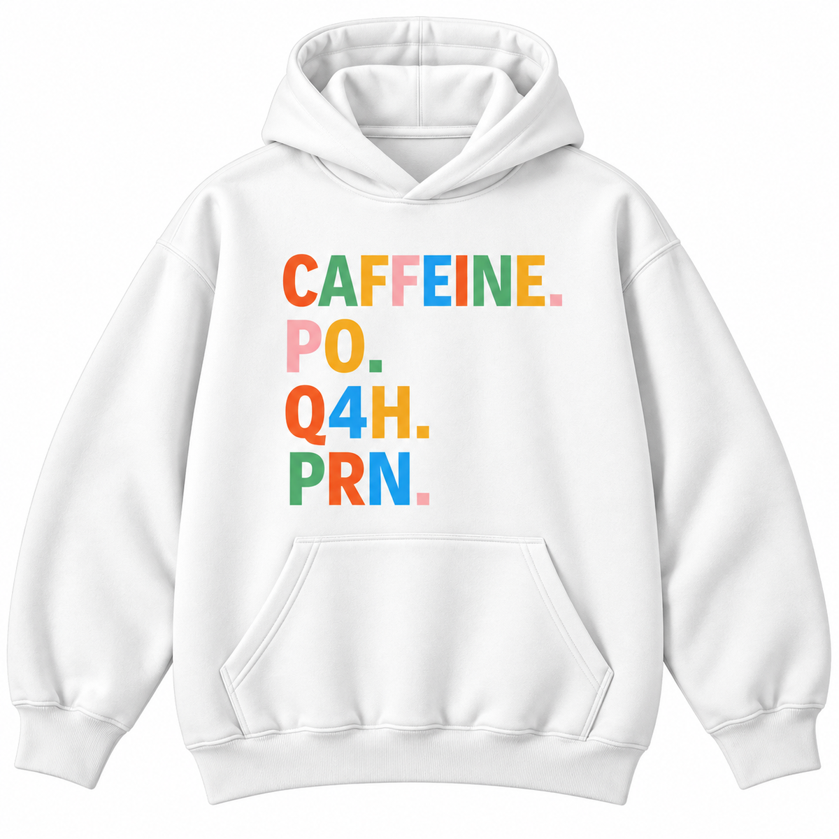 Caffeine PO Q4H PRN Medical Humor Graphic Apparel