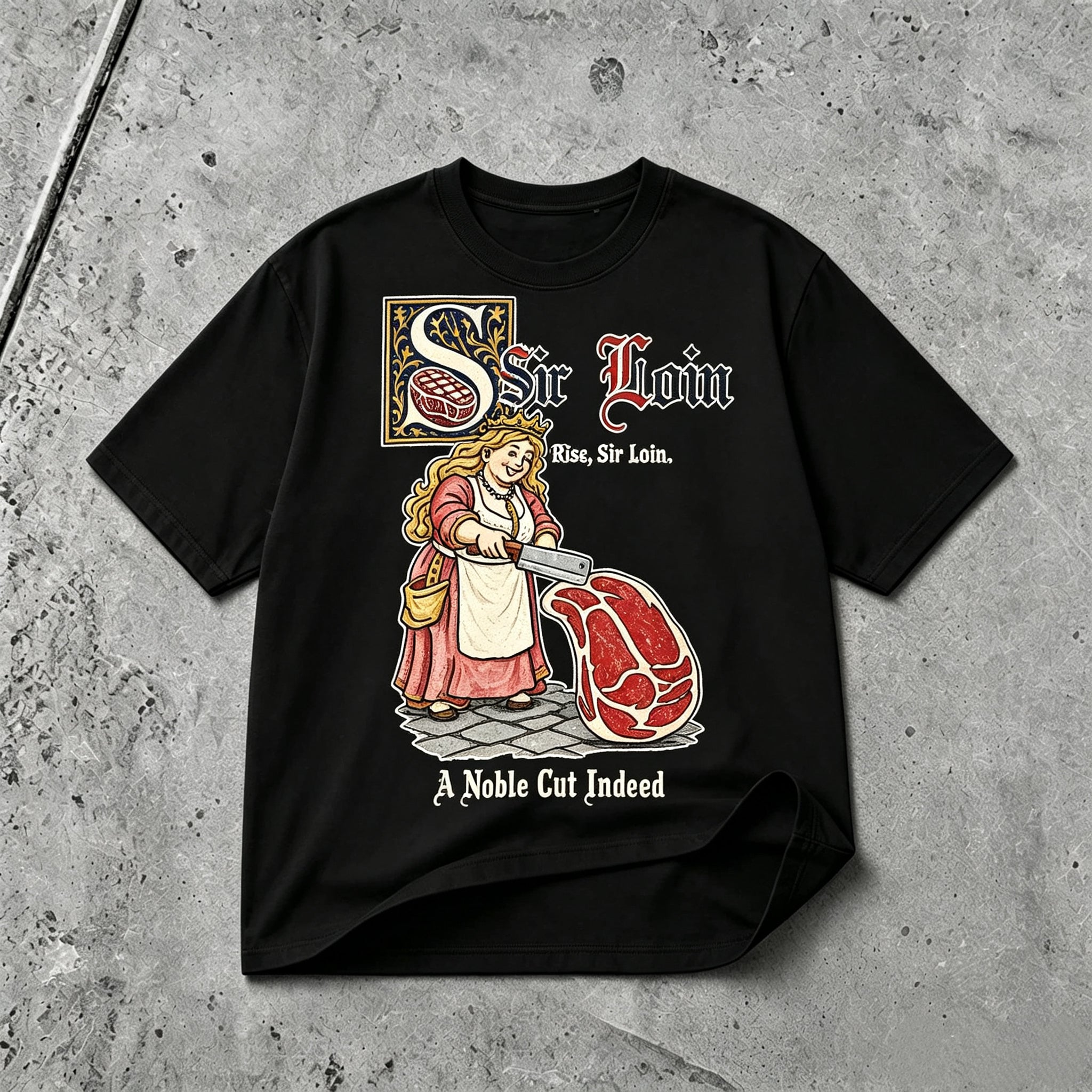 SIR LOIN FUNNY MEDIEVAL STEAK GRAPHIC T-SHIRT
