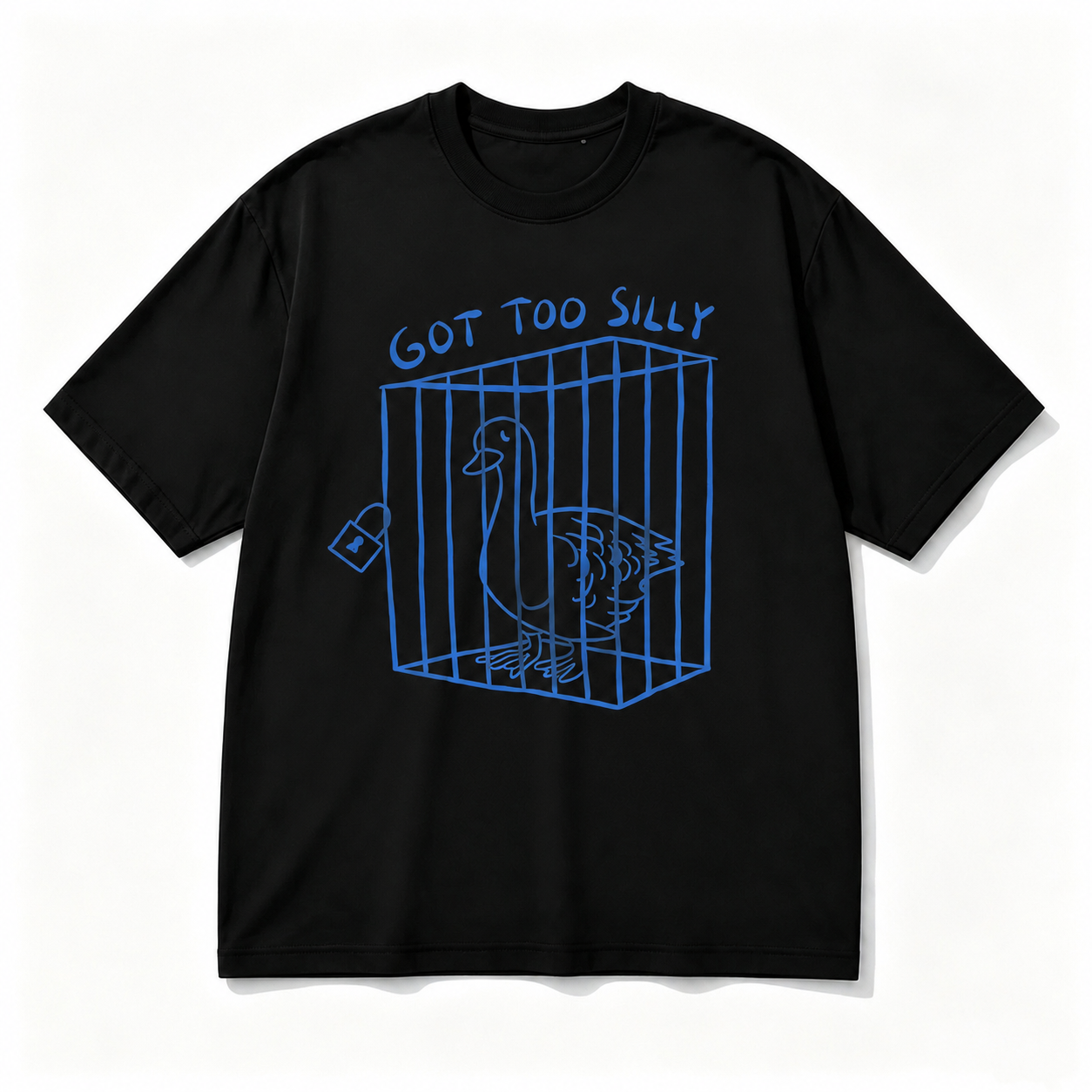 GOT TOO SILLY GOOSE T-SHIRT