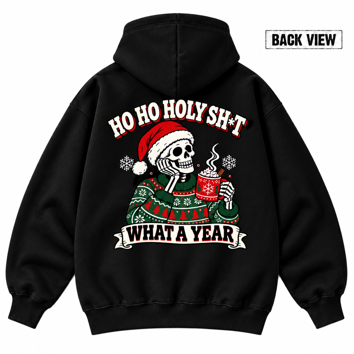 Ho Ho Holy Sh*t What A Year Christmas Skeleton Graphic Apparel