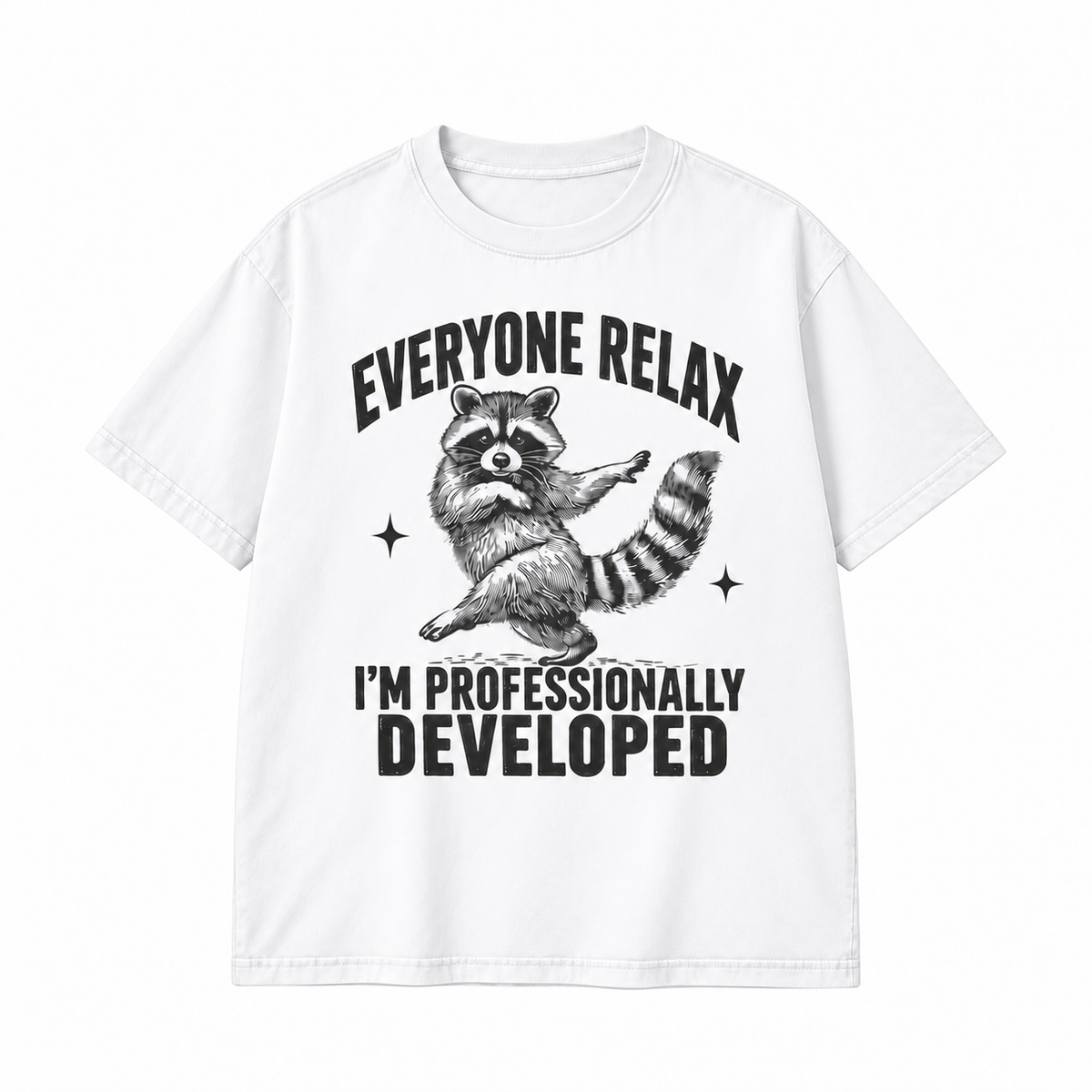 Everyone Relax I’m Professionally Developed Funny Raccoon Graphic Apparel