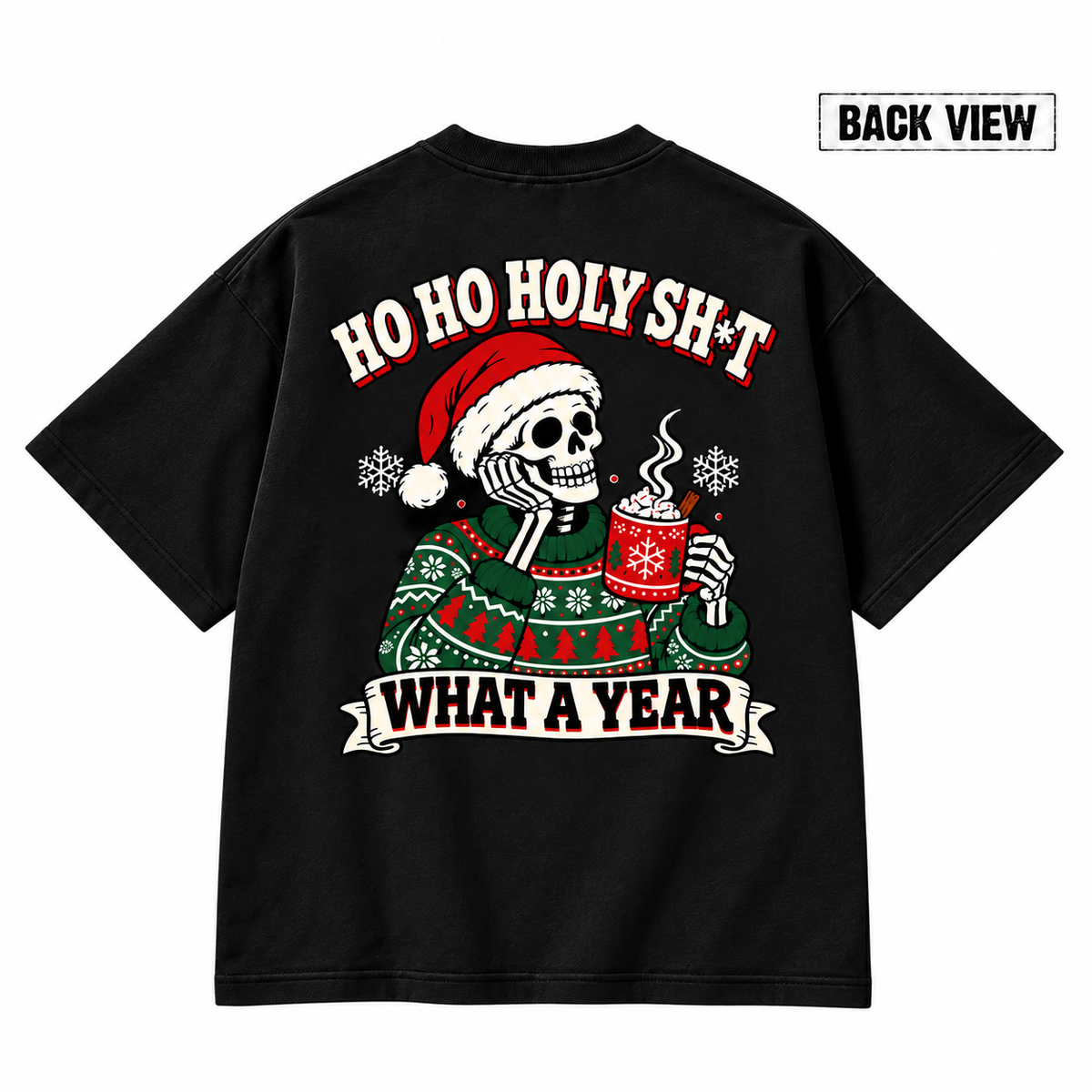 Ho Ho Holy Sh*t What A Year Christmas Skeleton Graphic Apparel