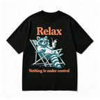 RELAX NOTHING IS UNDER CONTROL FUNNY RACCOON GRAPHIC T-SHIRT