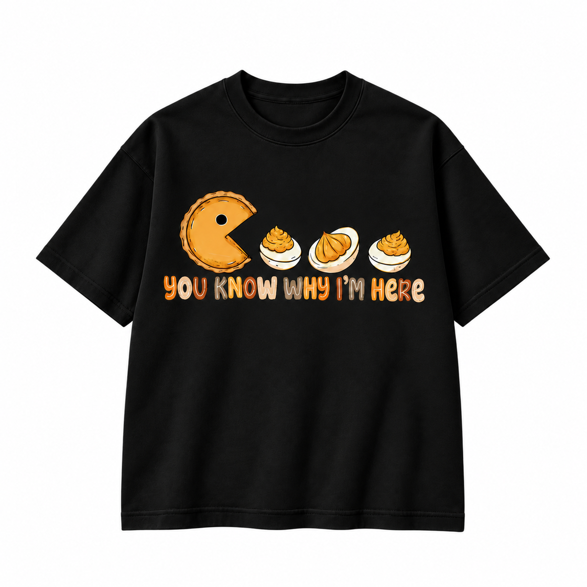 You Know Why I'm Here Deviled Eggs Graphic Apparel