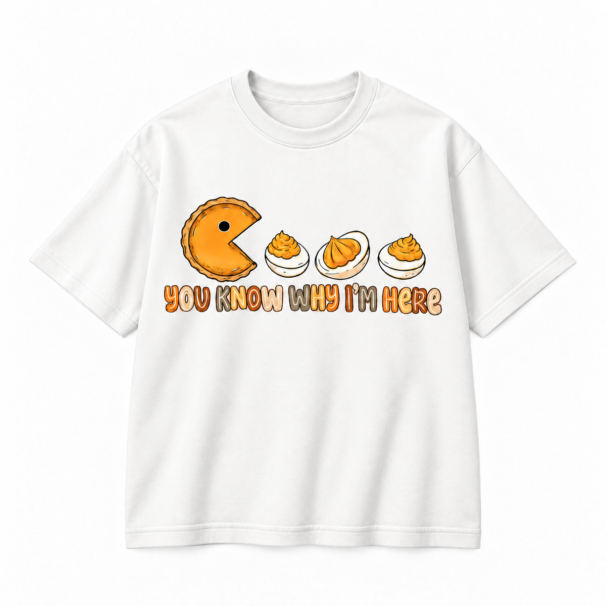 You Know Why I'm Here Deviled Eggs Graphic Apparel