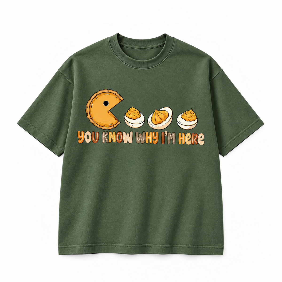 You Know Why I'm Here Deviled Eggs Graphic Apparel
