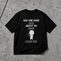 SAY ONE MORE JOKE ABOUT MY HEIGHT I DARE YOU T-SHIRT