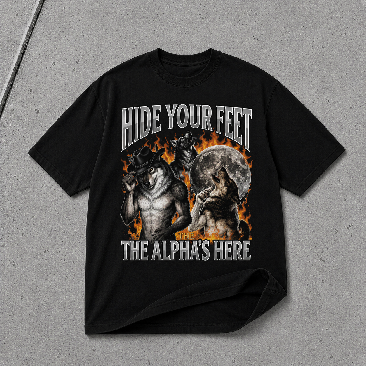 Hide Your Feet The Alpha Is Here T Shirt