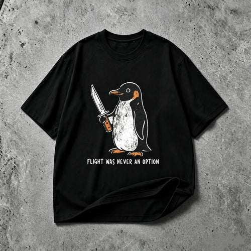 Flight Was Never An Option funny penguin graphic T-shirt black tee