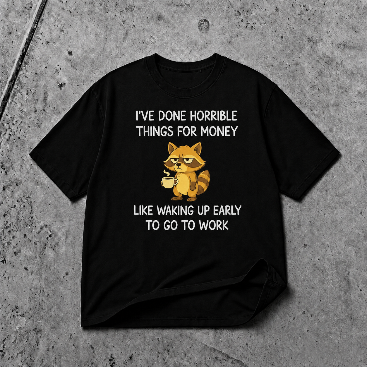 FUNNY RACCOON COFFEE QUOTE GRAPHIC T-SHIRT
