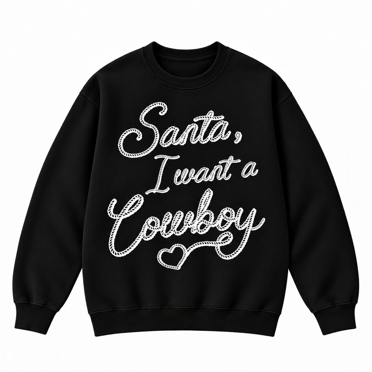 Santa I Want a Cowboy Rope Embroidered Christmas Apparel