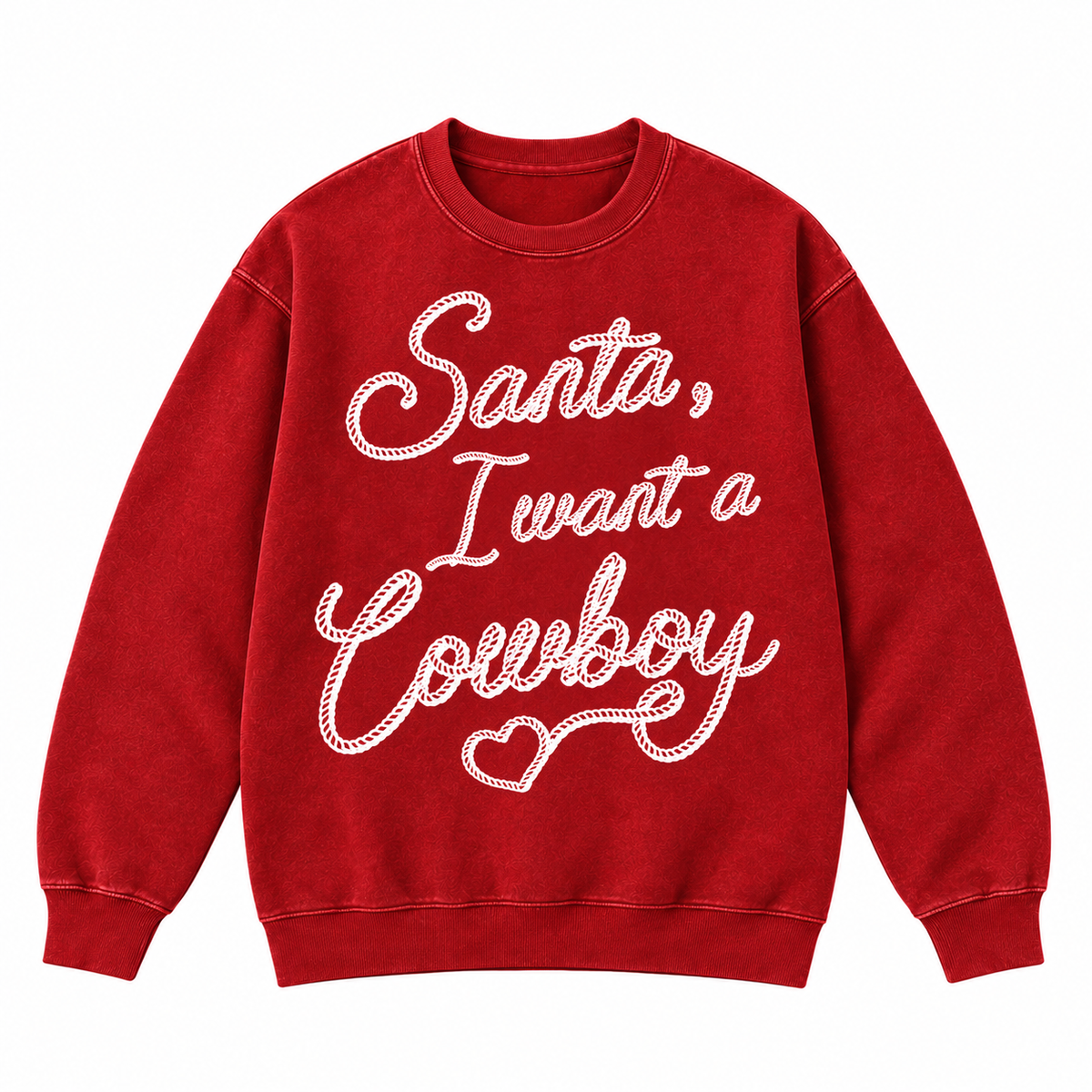 Santa I Want a Cowboy Rope Embroidered Christmas Apparel