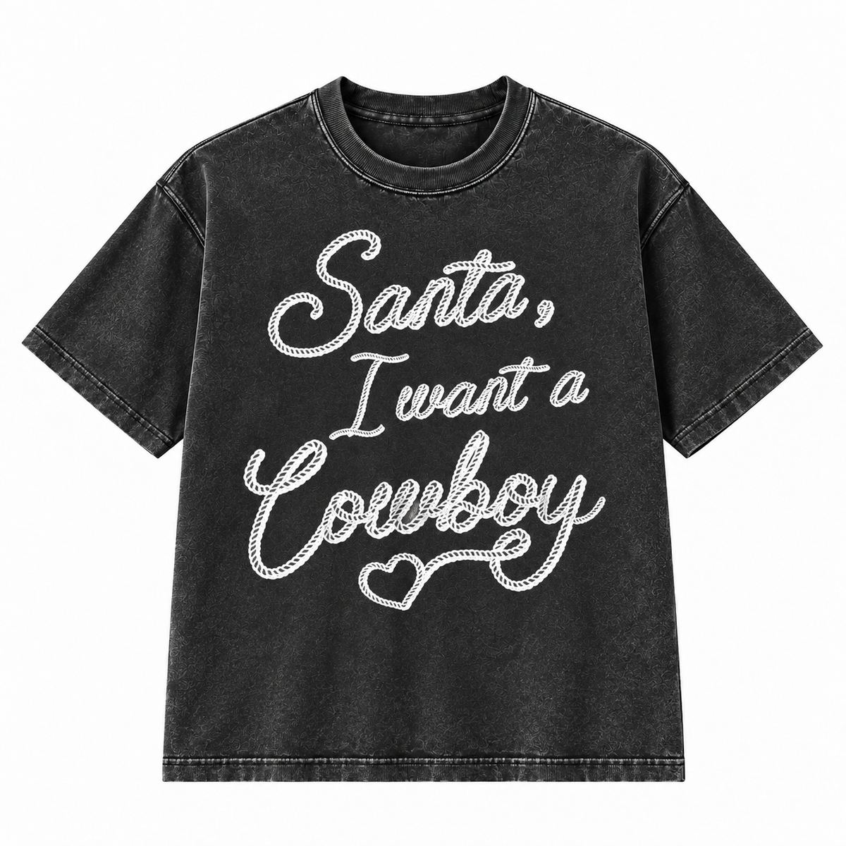 Santa I Want a Cowboy Rope Embroidered Christmas Apparel