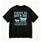 PLEASE BE PATIENT WITH ME I'M FROM THE 1900S GRAPHIC T-SHIRT