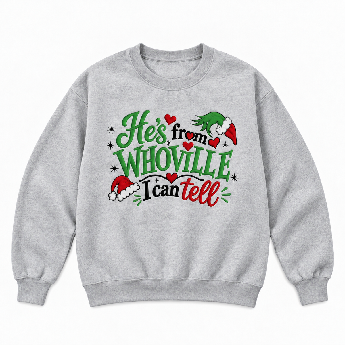 He’s From Whoville I Can Tell Embroidered Christmas Sweatshirt & Hoodie