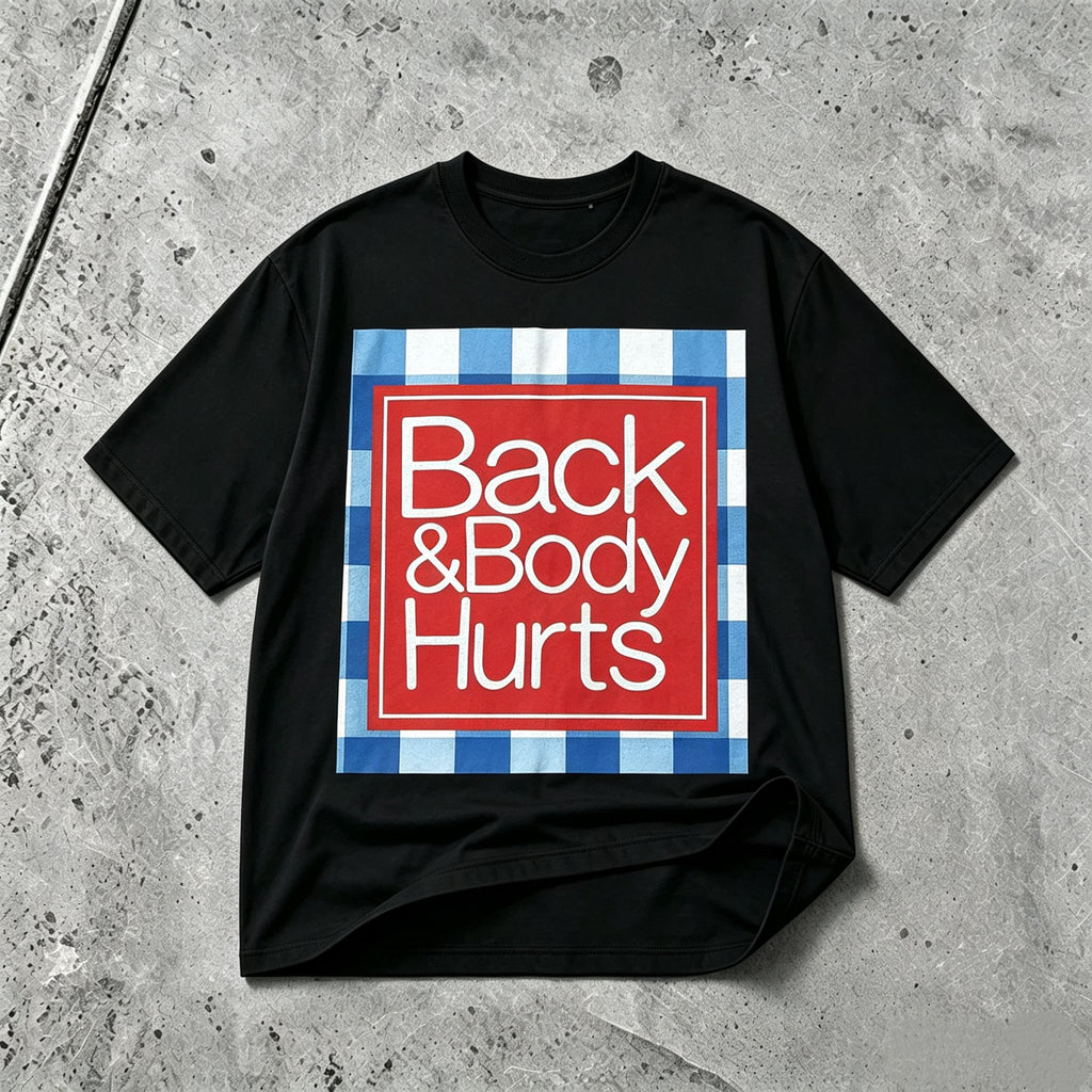 Funny Back and Body Hurts graphic T-shirt black tee
