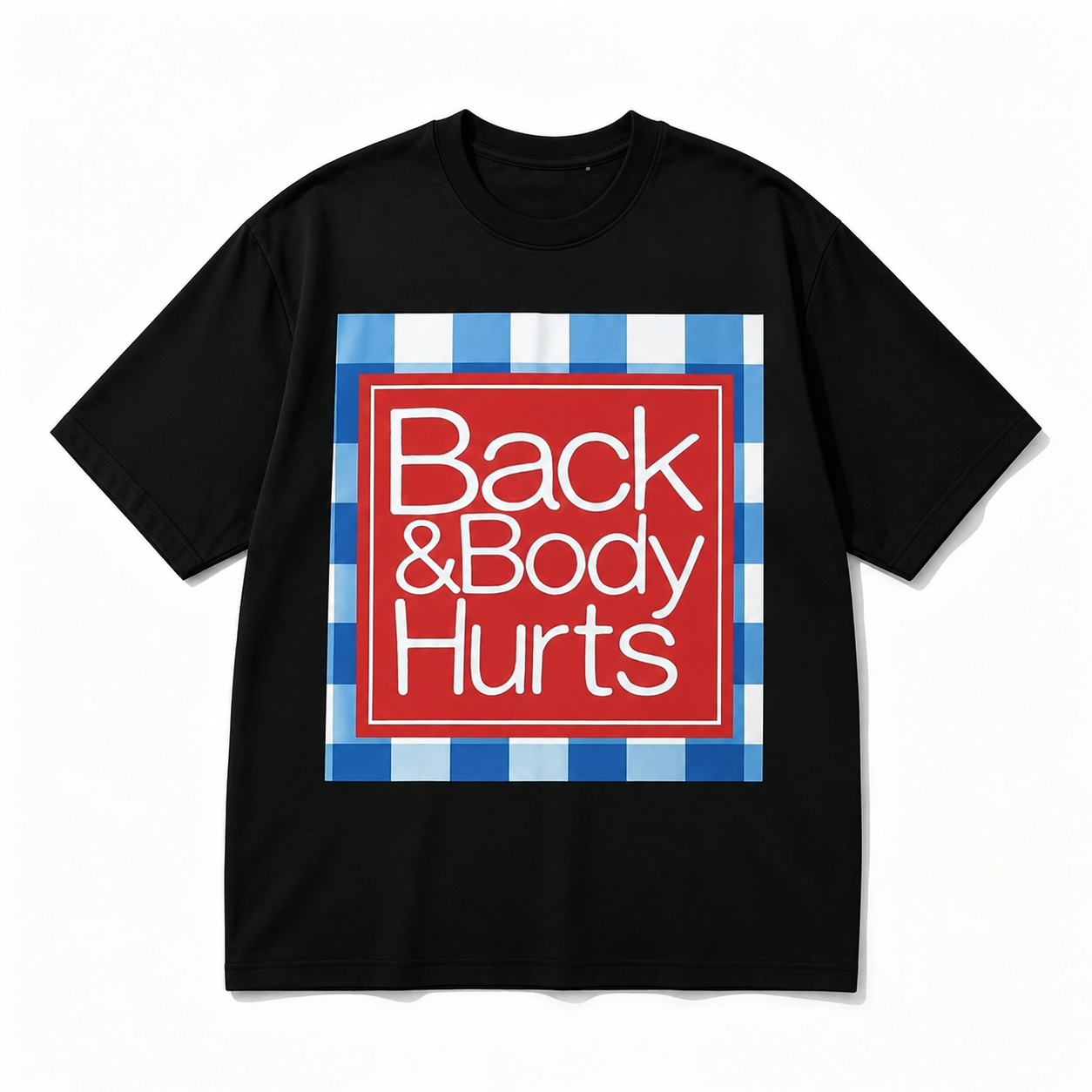 FUNNY BACK & BODY HURTS GRAPHIC T-SHIRT