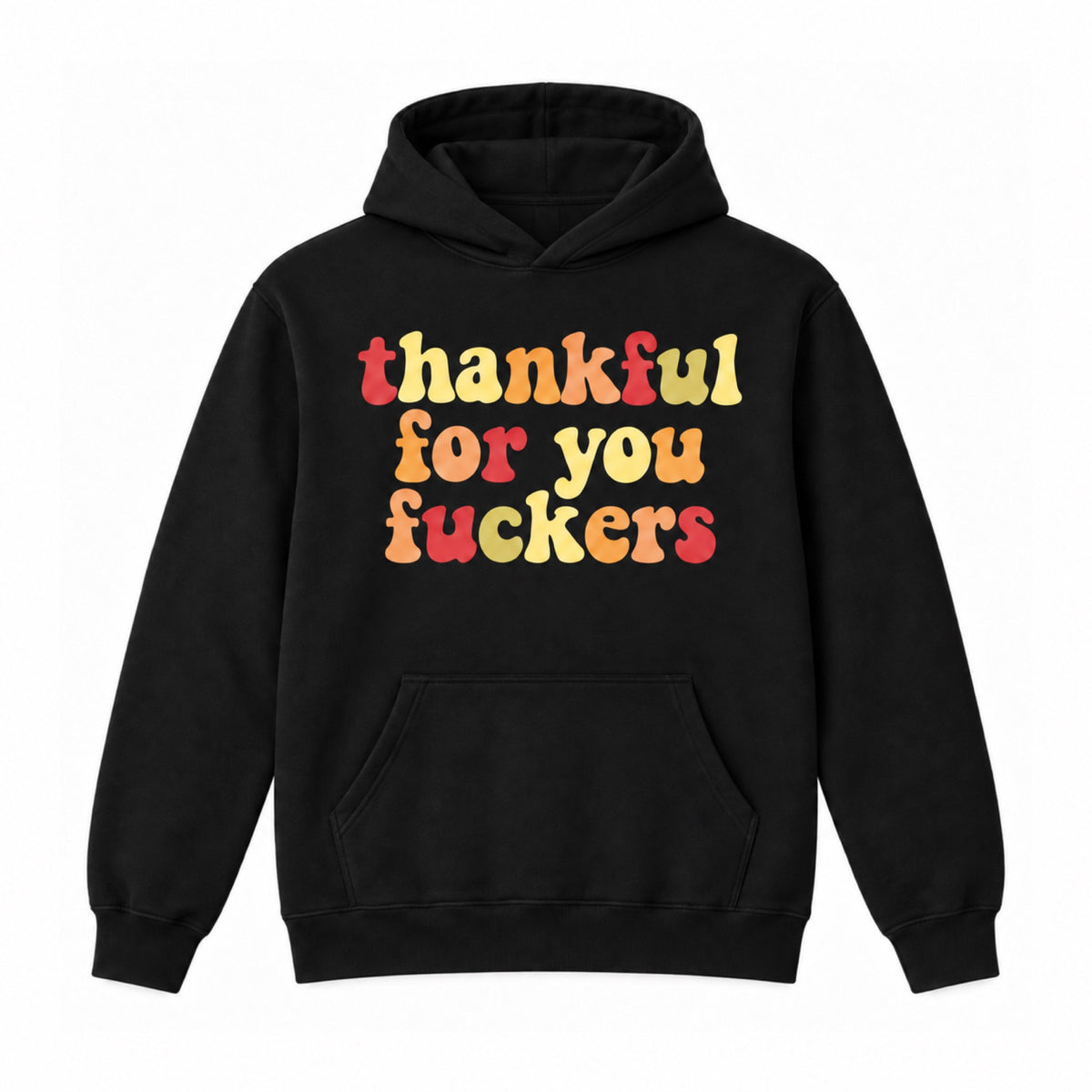 Thankful for You Fuckers retro graphic hoodie in black, front view