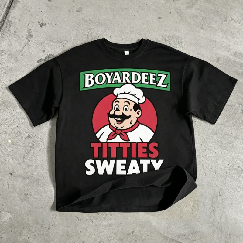Boyardeez Titties Sweaty T-Shirt