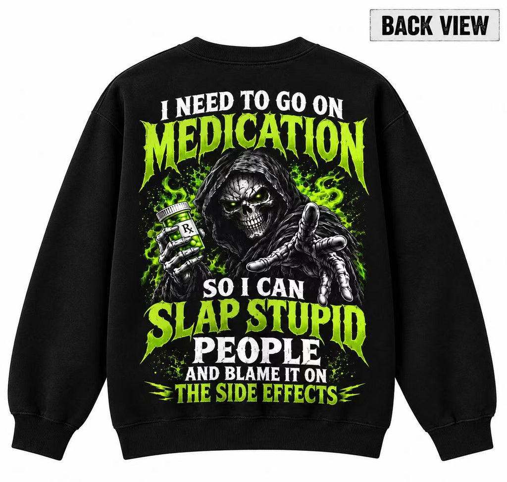 I Need to Go on Medication Retro Skeleton Sweatshirt & Hoodie