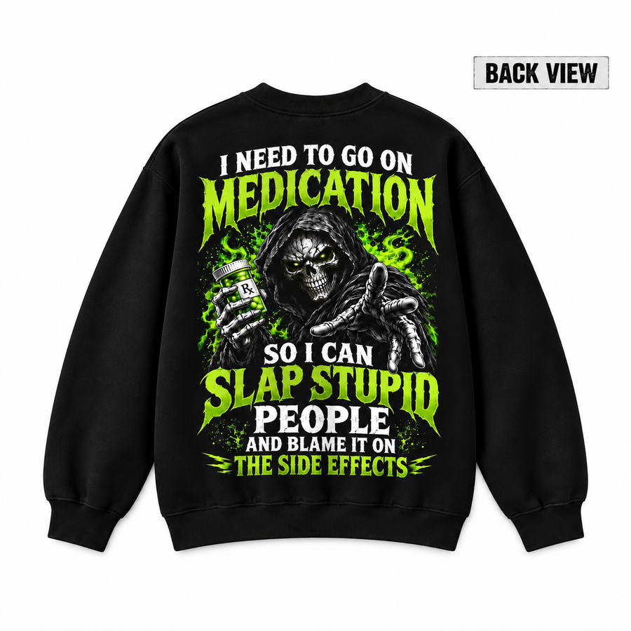I Need to Go on Medication Retro Skeleton Sweatshirt & Hoodie