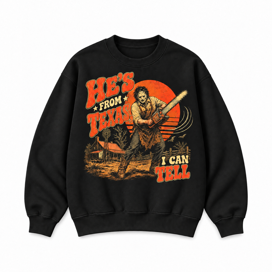 HE’S FROM TEXAS Retro Horror Sweatshirt & Hoodie