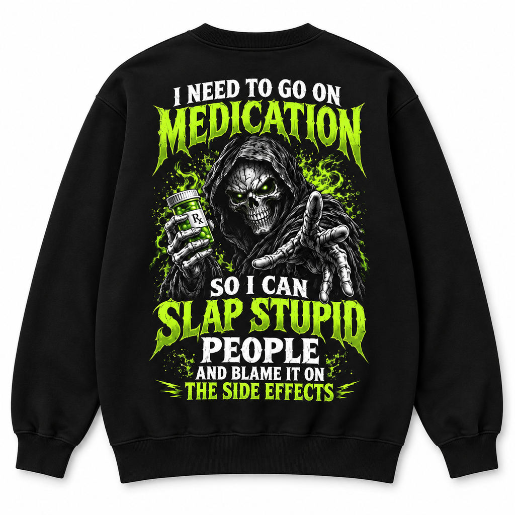 I Need to Go on Medication Retro Skeleton Sweatshirt & Hoodie