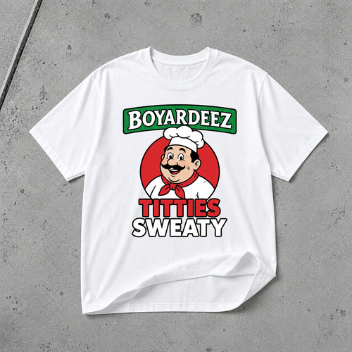 Boyardeez Titties Sweaty T-Shirt